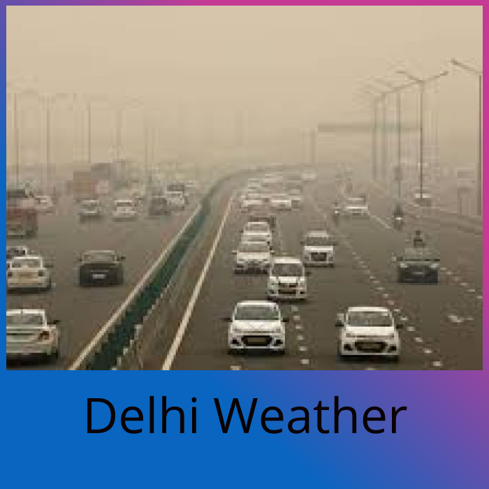 Delhi Weather